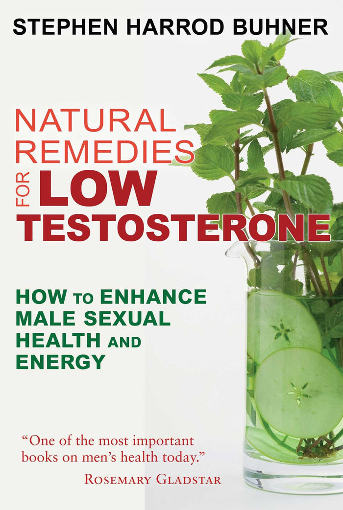 Natural Remedies for Low Testosterone: How to Enhance Male Sexual Health and Energy by Stephen Harrod Buhner - Paperback cover
