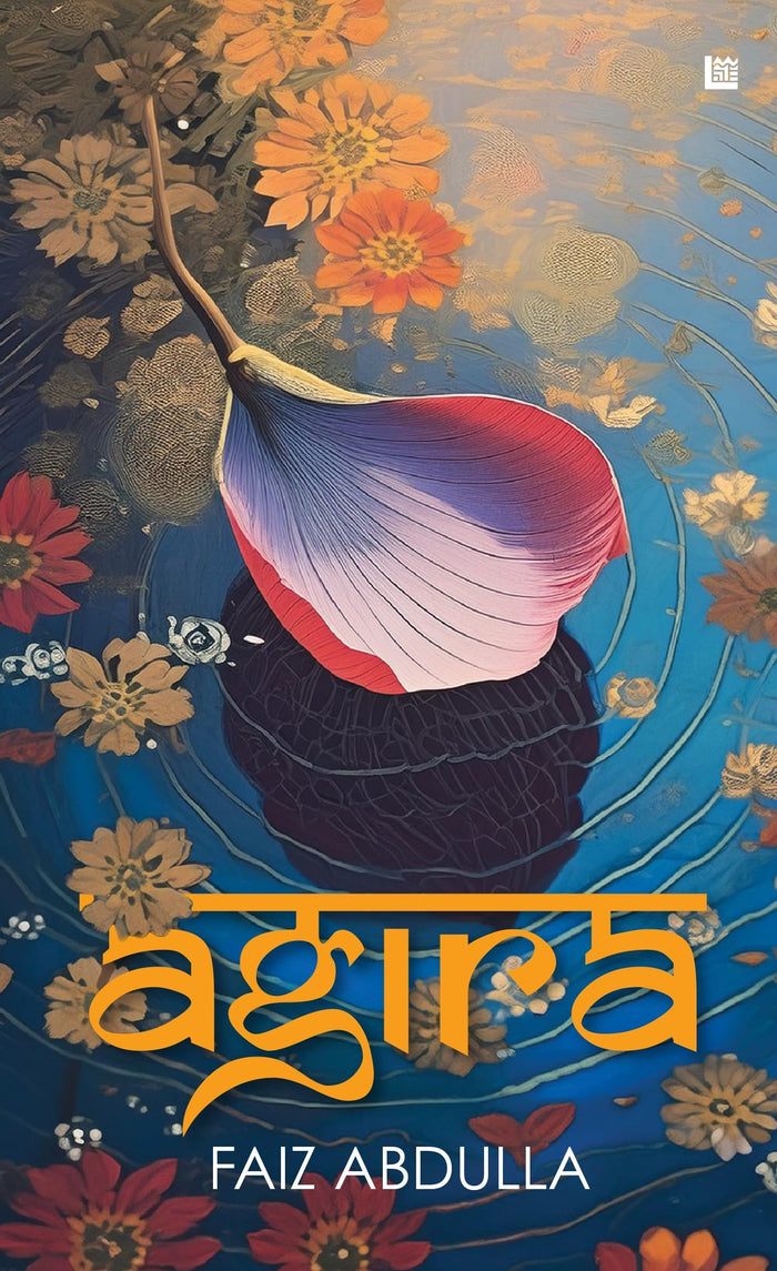 Agira: An Ancient Indian Historical Fantasy Novel | A Vedic Coming-of-Age Quest of Dharma And Hope by Faiz Abdulla - Paperback cover