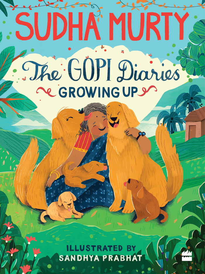 The Gopi Diaries: Growing up by Sudha Murty - Hardcover cover