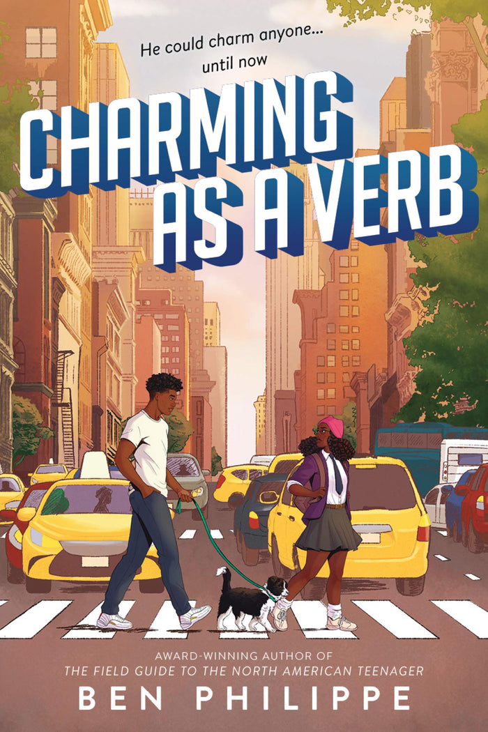 Charming as a Verb: A Whip-Smart YA Romantic Comedy About a Haitian Hustler and Columbia Dreams by Ben Philippe - Hardcover cover
