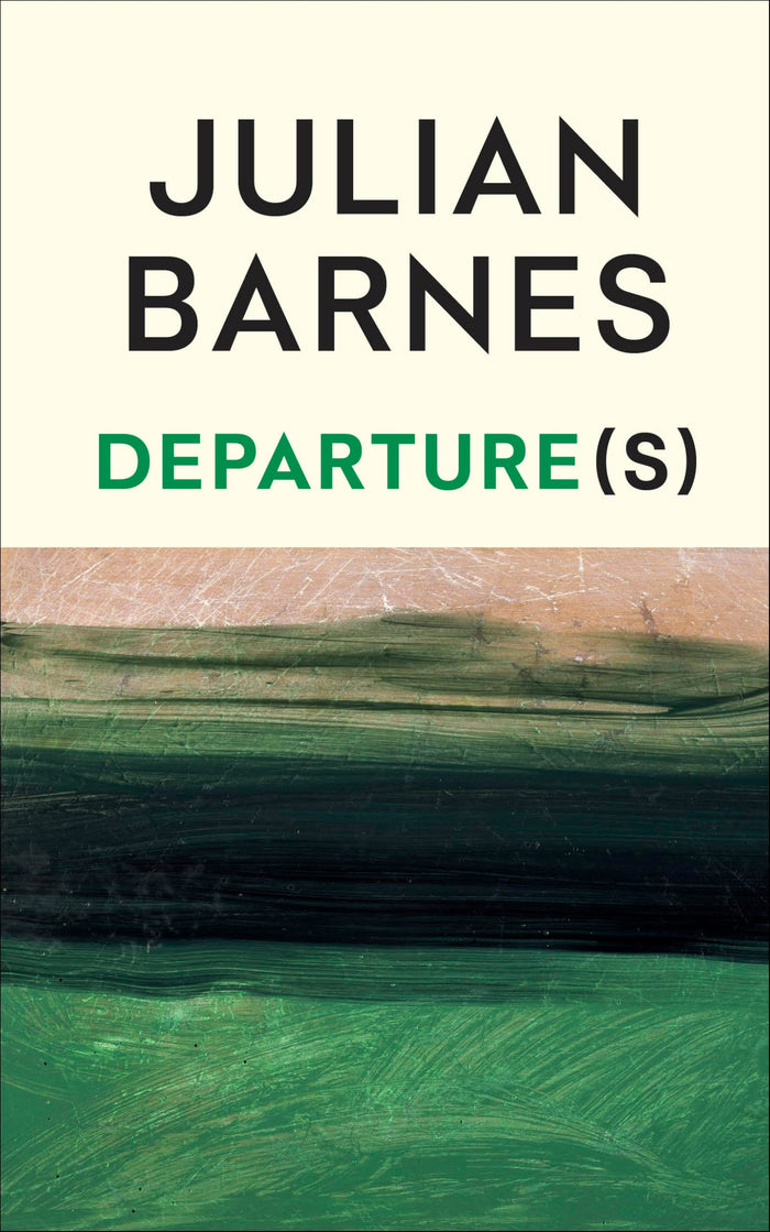 Departure(s) by Julian Barnes - Hardcover cover