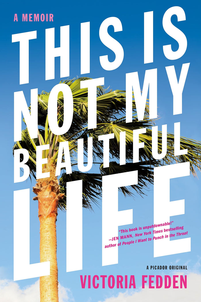 This Is Not My Beautiful Life: A Memoir by Victoria Fedden - Paperback cover