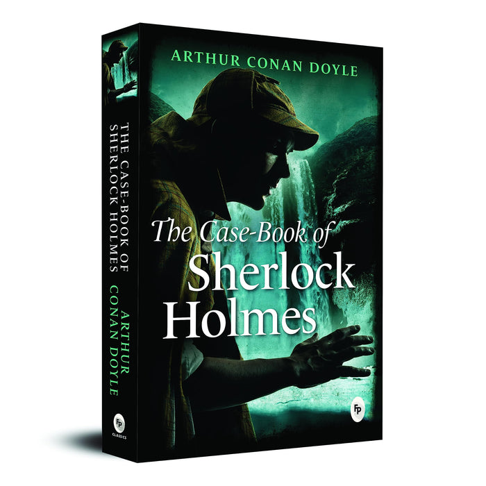 Case-Book of Sherlock Holmes, The (Fingerprint! Classics) by Sir Arthur Conan Doyle - Paperback cover