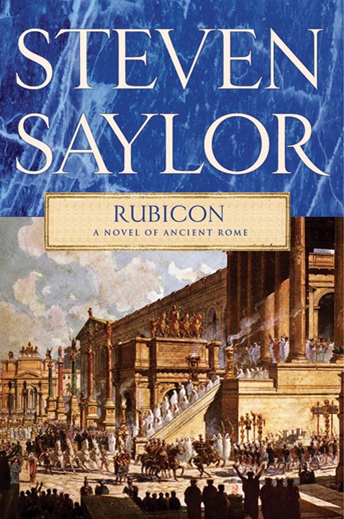 Rubicon: A Novel of Ancient Rome by Steven Saylor - Paperback cover