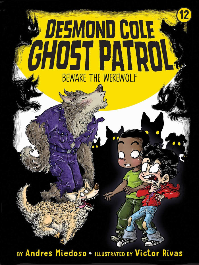 Beware the Werewolf (Desmond Cole Ghost Patrol) by Andres Miedoso - Paperback cover
