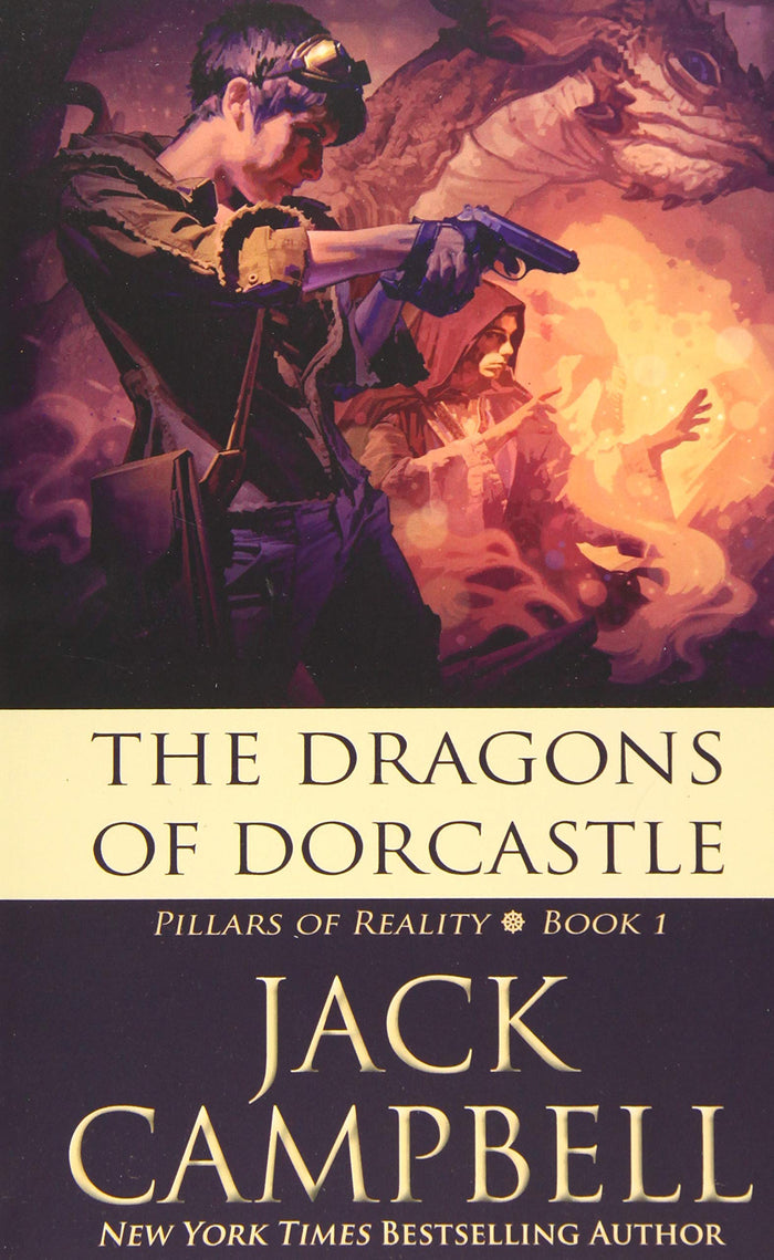 The Dragons of Dorcastle (The Pillars of Reality) by Jack Campbell - Paperback cover