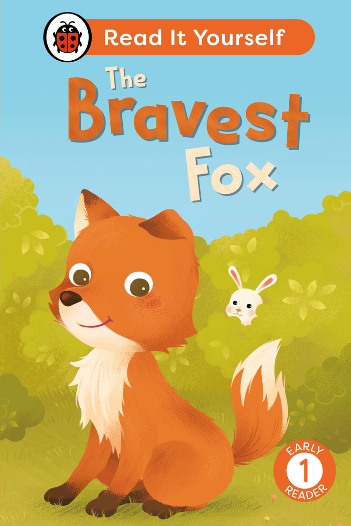 The Bravest Fox: Read It Yourself - Level 1 Early Reader (Ladybird) by Ellen Philpott - Hardcover cover