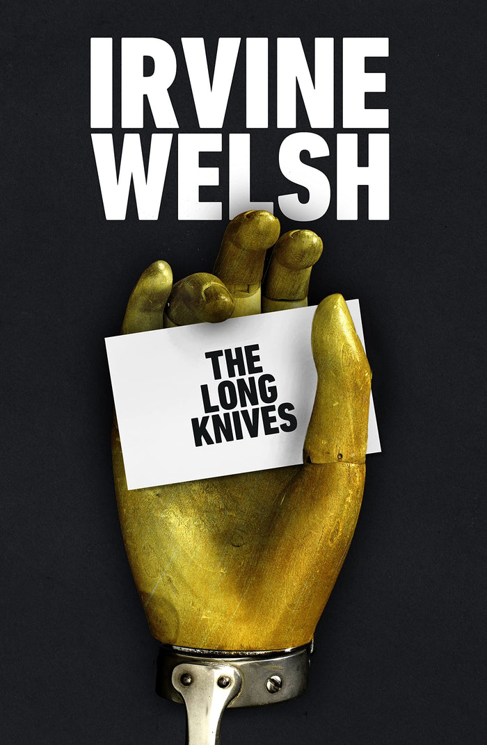 The Long Knives by Irvine Welsh - Paperback cover