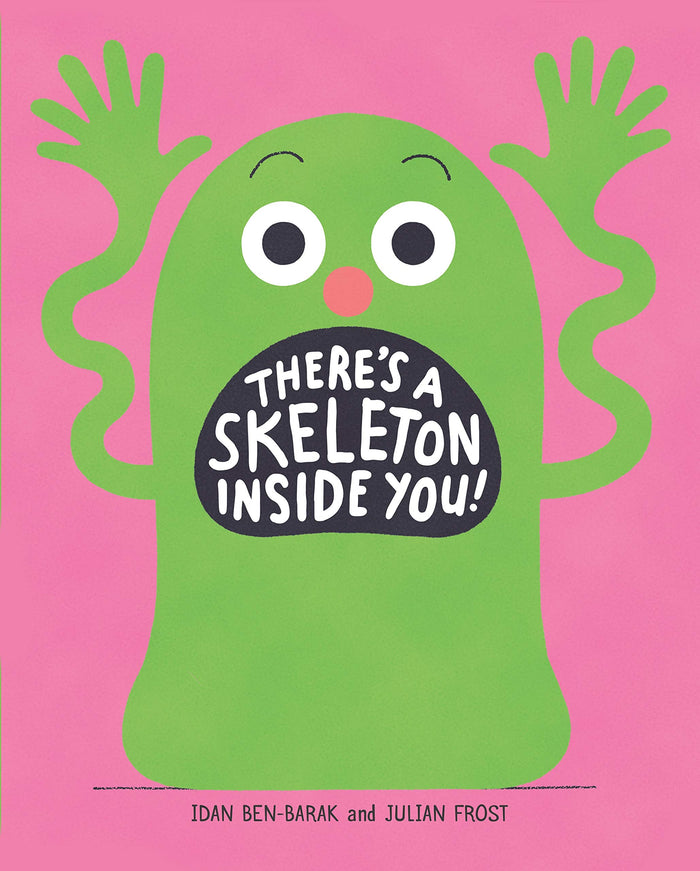 There's a Skeleton Inside You! by Idan Ben-Barak - Hardcover cover