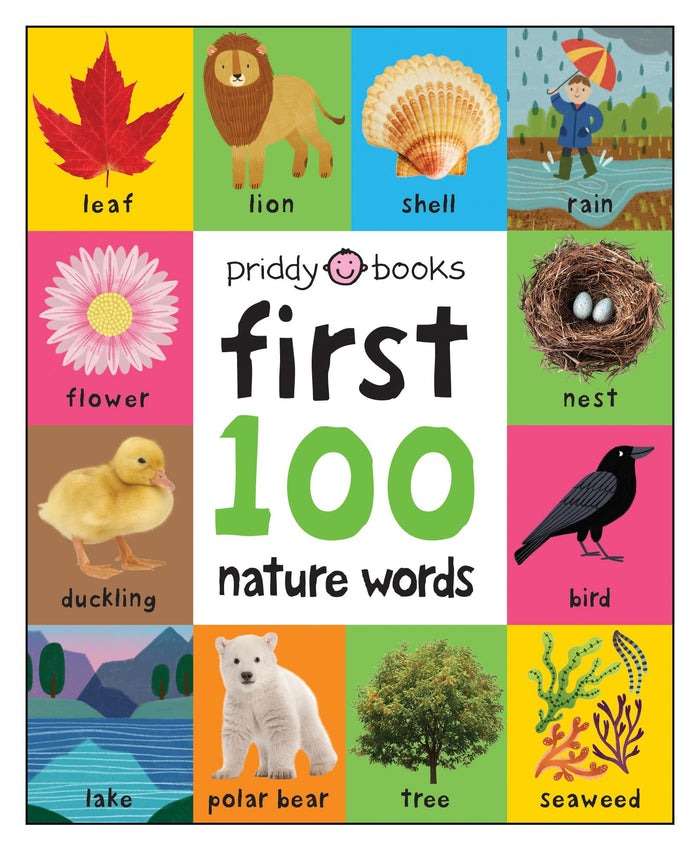 First 100 Nature Words: A padded book―perfect for little hands to hold by Roger Priddy - Board Book cover