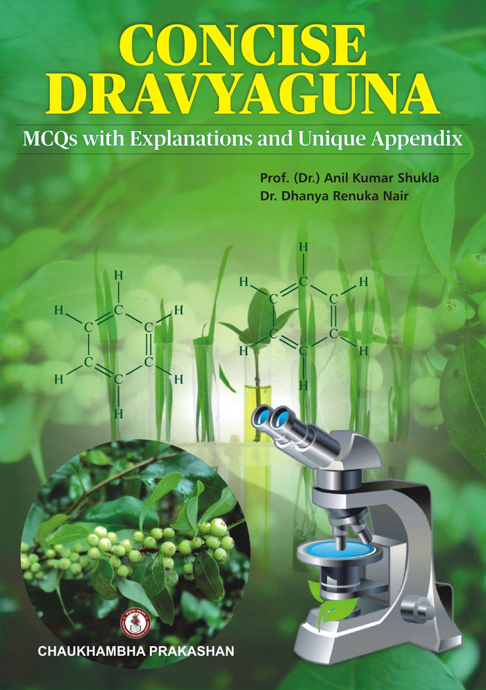 Concise Dravyaguna (MCQs with Explanations and Unique Appendix) by Dr. Anil Kumar Shukla and Dr. Dhanya Renuka Nair - Paperback cover