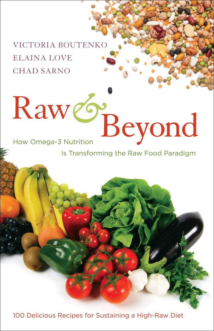 Raw and Beyond: How Omega-3 Nutrition Is Transforming the Raw Food Paradigm by Chad Sarno - Paperback cover