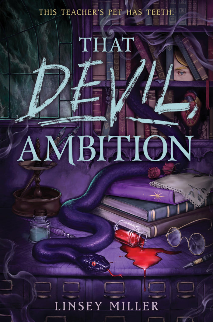 That Devil, Ambition: A Gothic Dark Academia Fantasy of Demonology and Deadly Survival by Linsey Miller - Hardcover cover