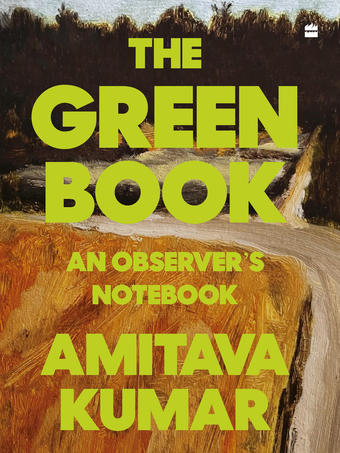 The Green Book : An Observer's Notebook by Amitava Kumar - Paperback cover