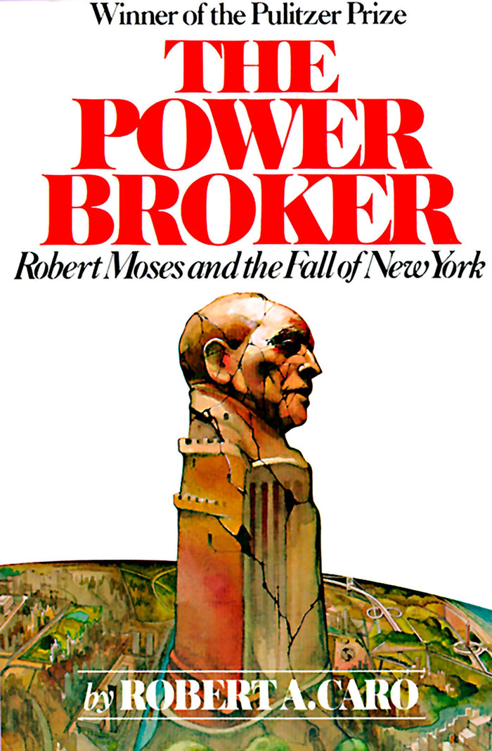 The Power Broker (Pulitzer Prize Winner): Robert Moses and the Fall of New York by Robert A. Caro - Paperback cover