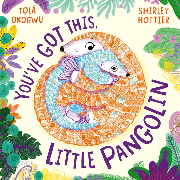 You've Got This, Little Pangolin by Tola Okogwu - Paperback cover