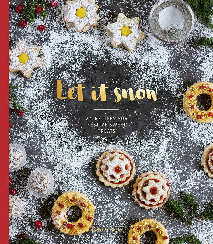 Let it Snow: 24 Recipes for Festive Sweet Treats by Agnes Prus - Hardcover cover