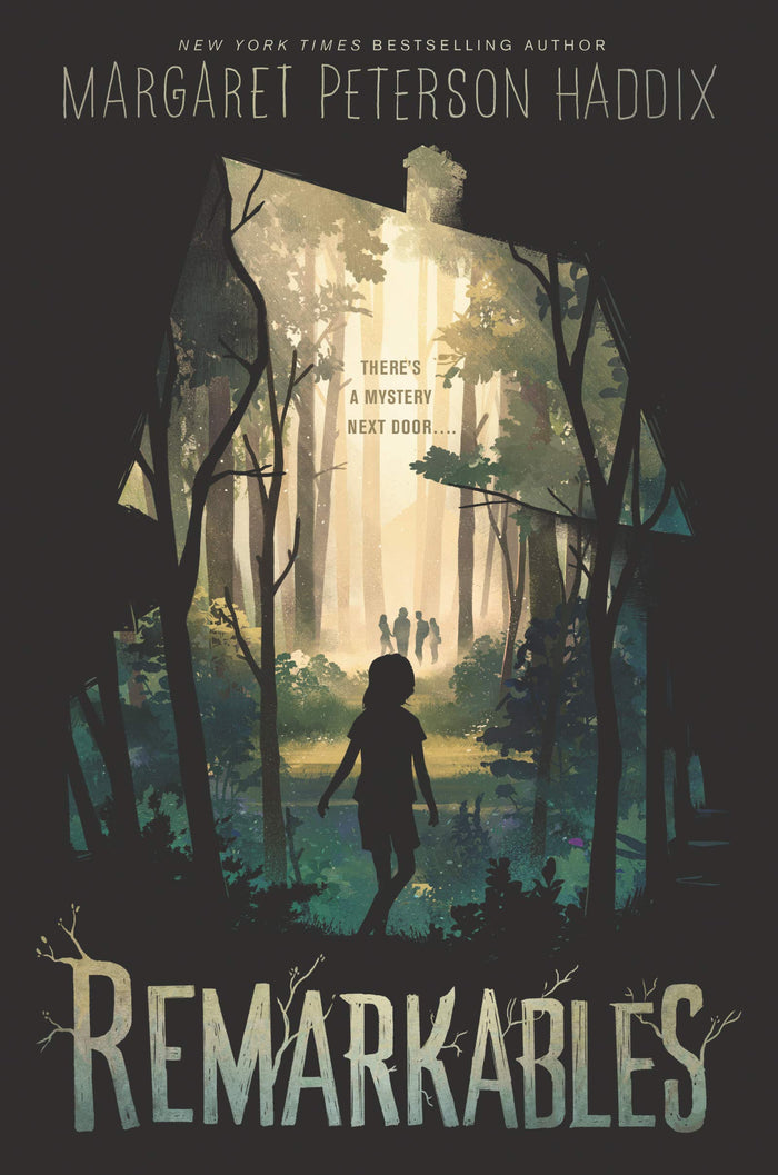 Remarkables: A Captivating Mystery of Disappearing Teens, Family Secrets, and Courage for Children (Ages 8-12) by Margaret Peterson Haddix - Paperback cover