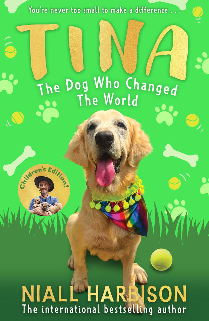 Tina: The Dog Who Changed the World (Children’s edition) by Niall Harbison - Paperback cover