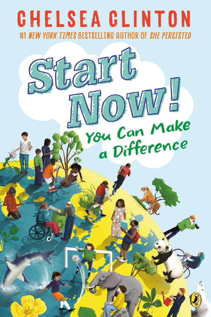 Start Now!: You Can Make a Difference by Chelsea Clinton - Paperback cover