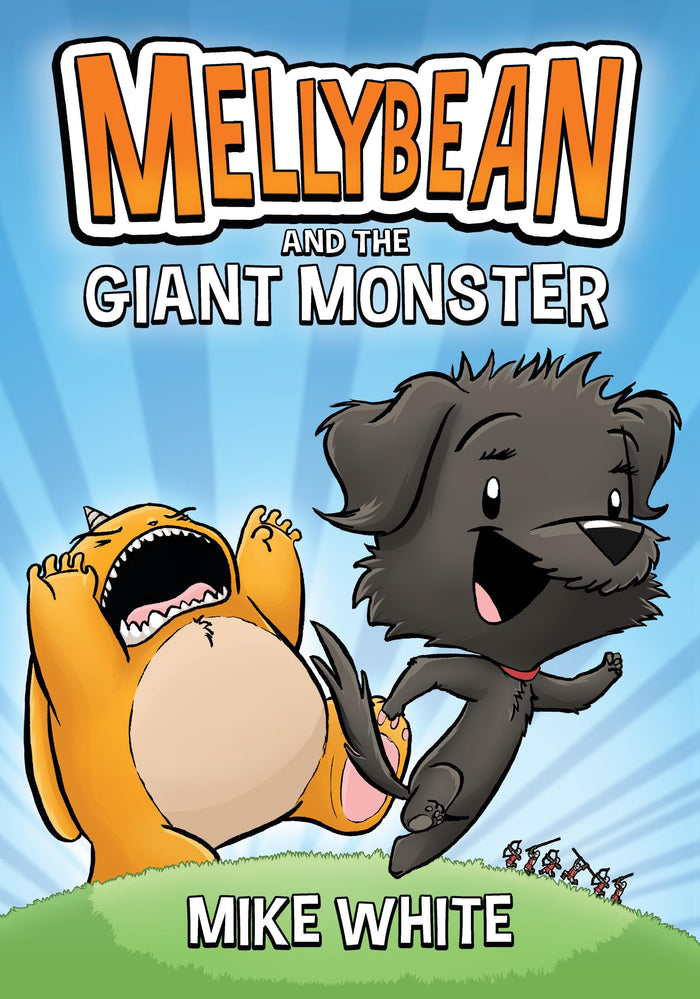 Mellybean and the Giant Monster by Mike White - Hardcover cover