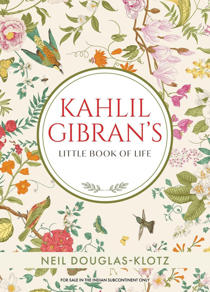 Front cover of the book 'Kahlil Gibran's Little Book Of Life' by Kahlil Gibran.