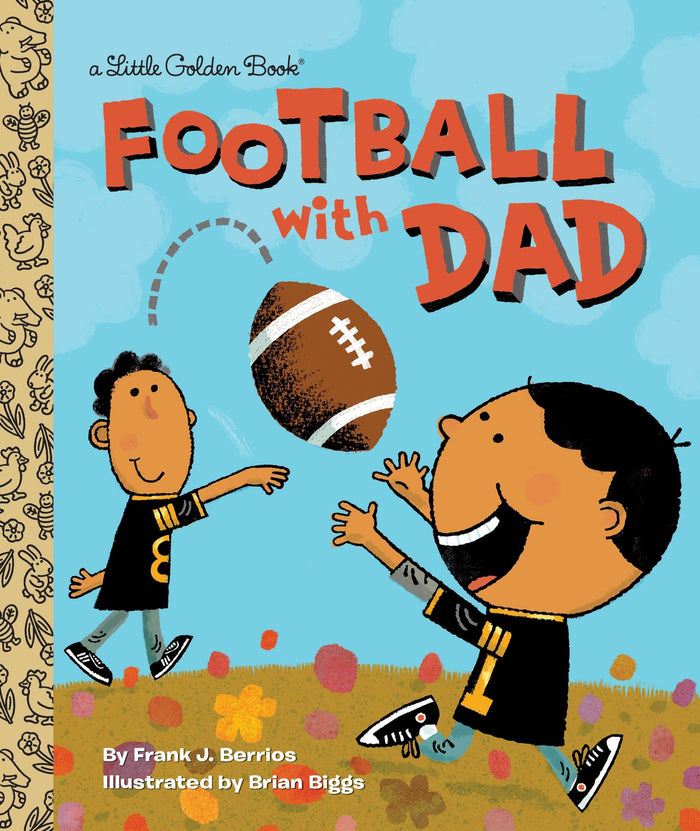 Football With Dad: A Book for Dads and Kids (Little Golden Book) by Frank Berrios - Hardcover cover