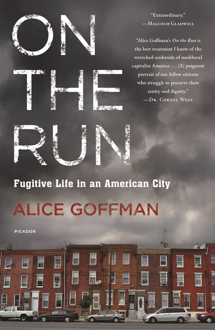 On the Run: Fugitive Life in an American City by Alice Goffman - Paperback cover
