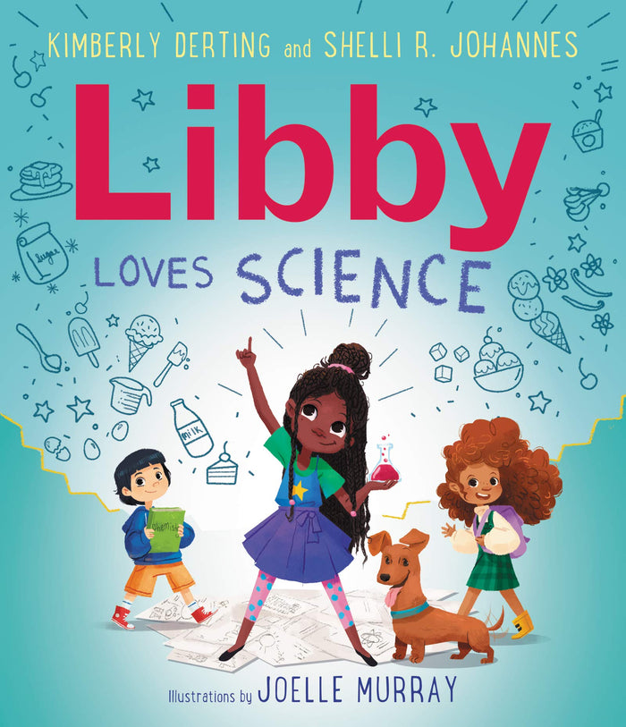 Libby Loves Science: A STEM Picture Book About Creativity, Teamwork, and Experiments for Kids (Ages 4-8) by Kimberly Derting - Hardcover cover