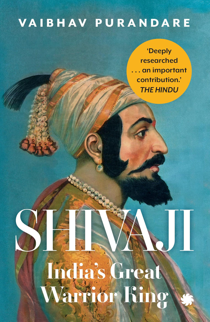 SHIVAJI : India’s Great Warrior King by Vaibhav Purandare - Paperback cover
