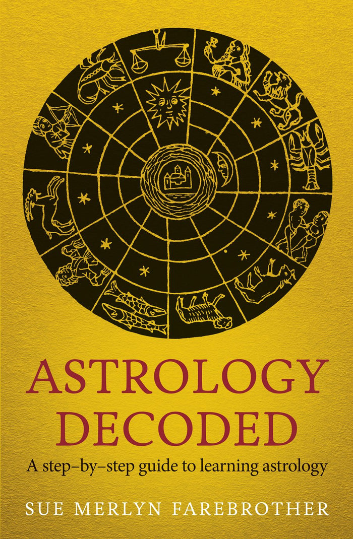 Astrology Decoded: A Step-by-Step Guide to Learning Astrology by Sue Merlyn Farebrother - Paperback cover
