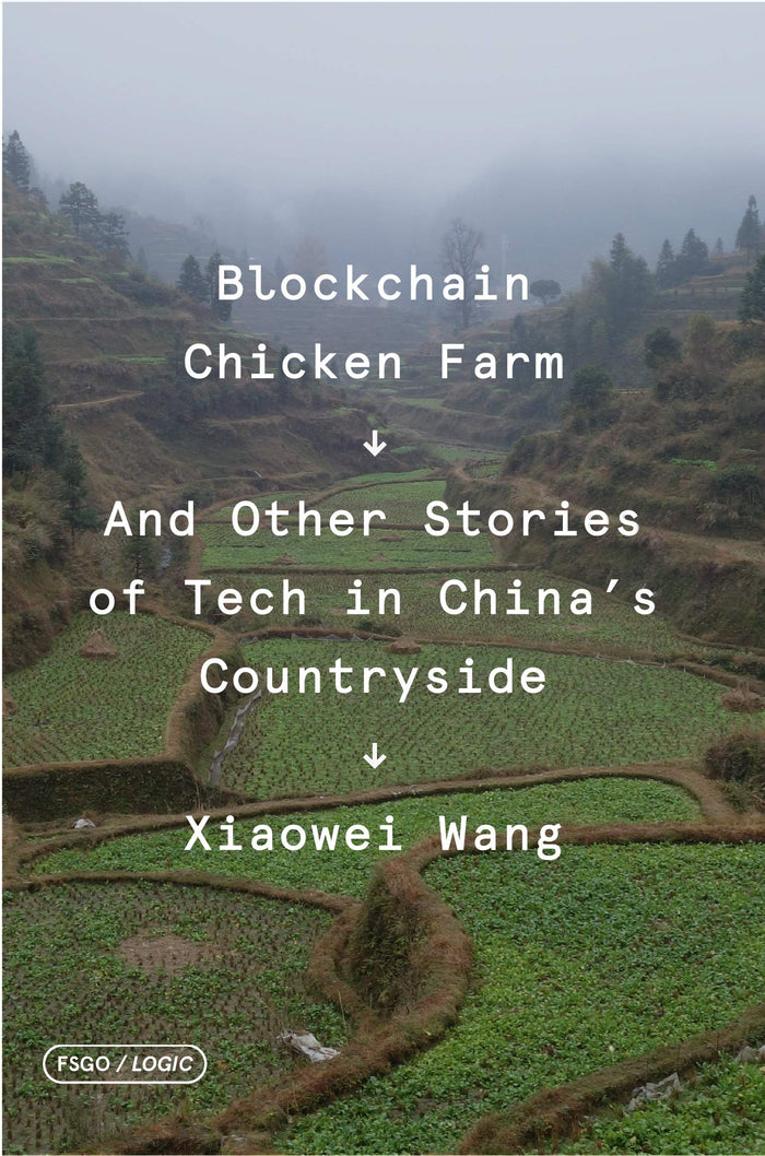 Blockchain Chicken Farm (FSG Originals x Logic) by Xiaowei Wang - Paperback cover