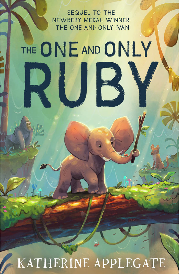 The One and Only Ruby (The One and Only Ivan) by Katherine Applegate - Paperback cover