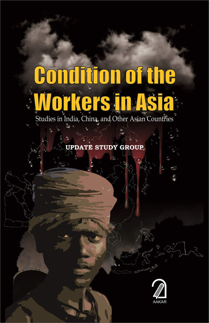 Condition of the Workersin Asia: Studies in India China and Other Asian Countries by Update Study Group - Paperback cover