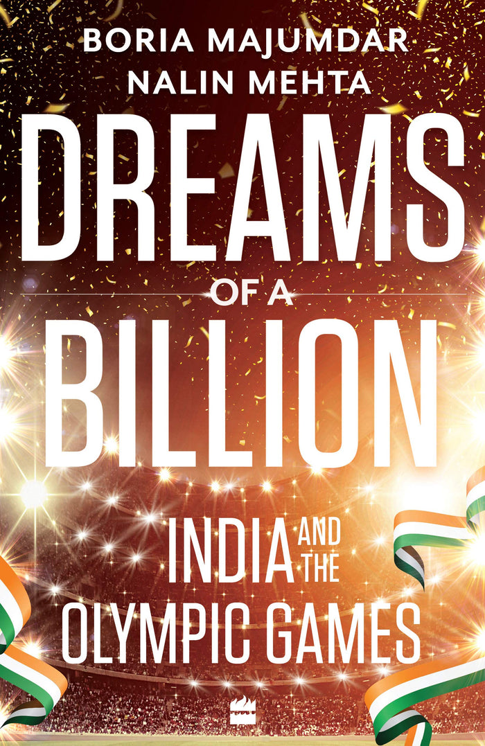 Dreams of a Billion: India and the Olympic Games by Boria Majumdar and Nalin Mehta - Paperback cover