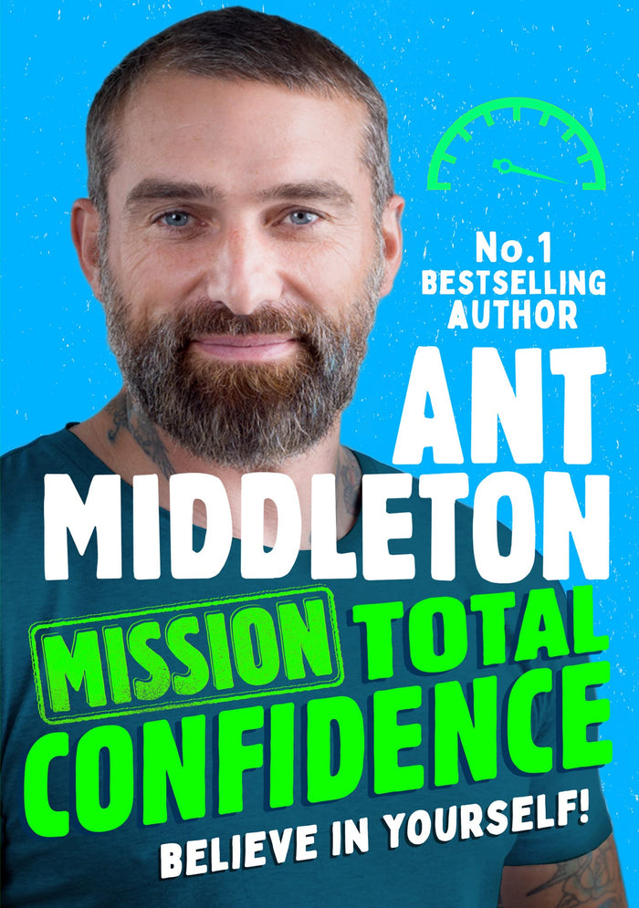 Mission: Total Confidence: An inspiring new illustrated non-fiction children’s book for 2023 for ages 9+ by Ant Middleton - Paperback cover