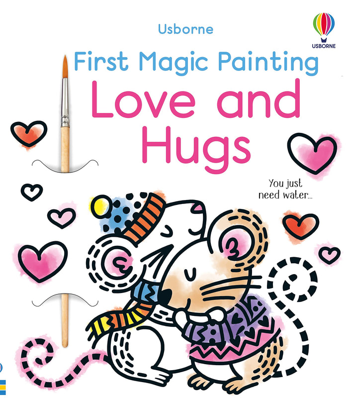 First Magic Painting Love and Hugs by Usborne - Paperback cover