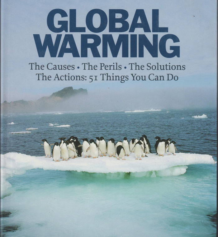 Time: Global Warming: The Causes - The Perils - The Solutions - The Actions: 51 Things You Can Do by Time-Life Books - Hardcover cover