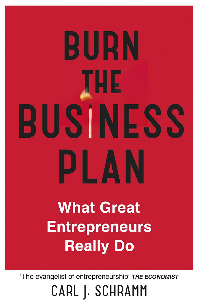 Burn The Business Plan by Carl J. Schramm - Paperback cover