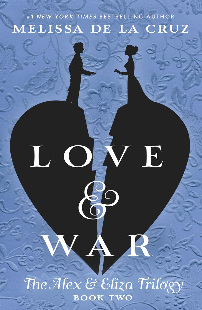 Love & War (The Alex & Eliza Trilogy) by Melissa de la Cruz - Hardcover cover