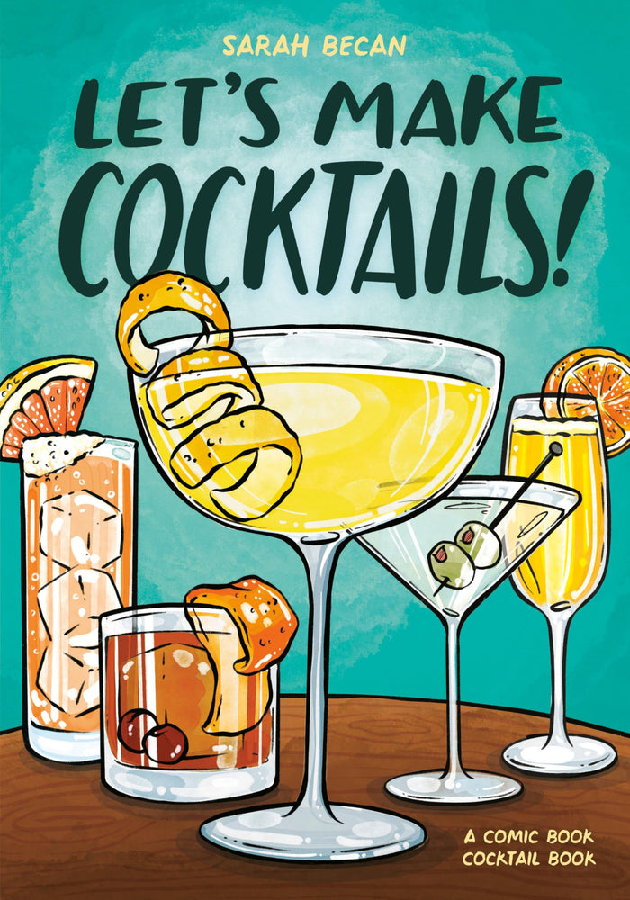 Let's Make Cocktails!: A Comic Book Cocktail Book by Sarah Becan - Paperback cover