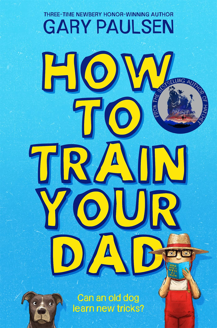 How to Train Your Dad by Gary Paulsen - Paperback cover