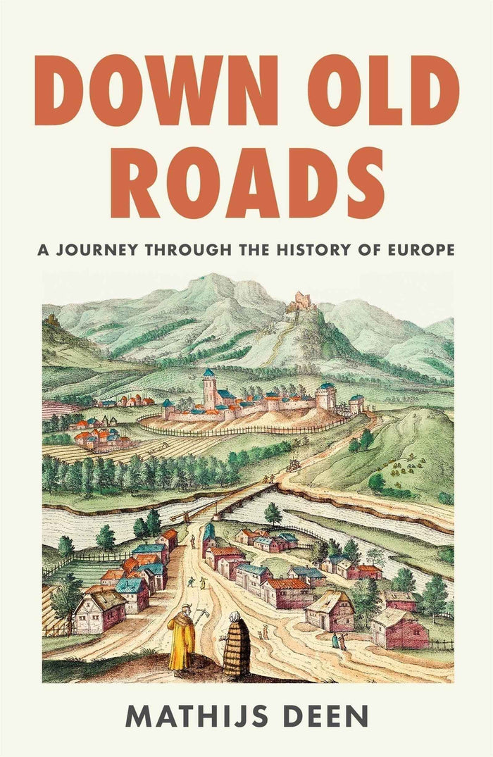 Front cover of the book 'Down Old Roads' by Mathijs Deen.