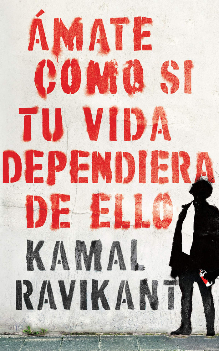 Love Yourself Like Your Life Depends on It: Ámate como si tu vida dependiera de eso (Spanish Edition) by Kamal Ravikant - Paperback cover