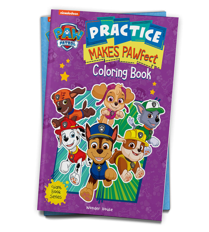 Practice Makes PAWfect: Paw Patrol Giant Coloring Book For Kids by Wonder House Books - Hardcover cover