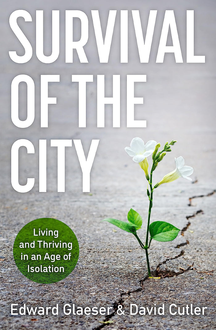 Survival of the City: Living and Thriving in an Age of Isolation by David Cutler - Paperback cover
