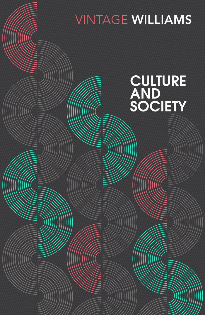 Culture And Society: Coleridge to Orwell 1780-1950 by Raymond Williams - Paperback cover