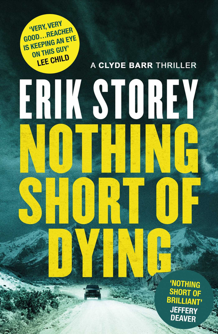 Nothing Short of Dying: A Clyde Barr Thriller by Erik Storey - Paperback cover