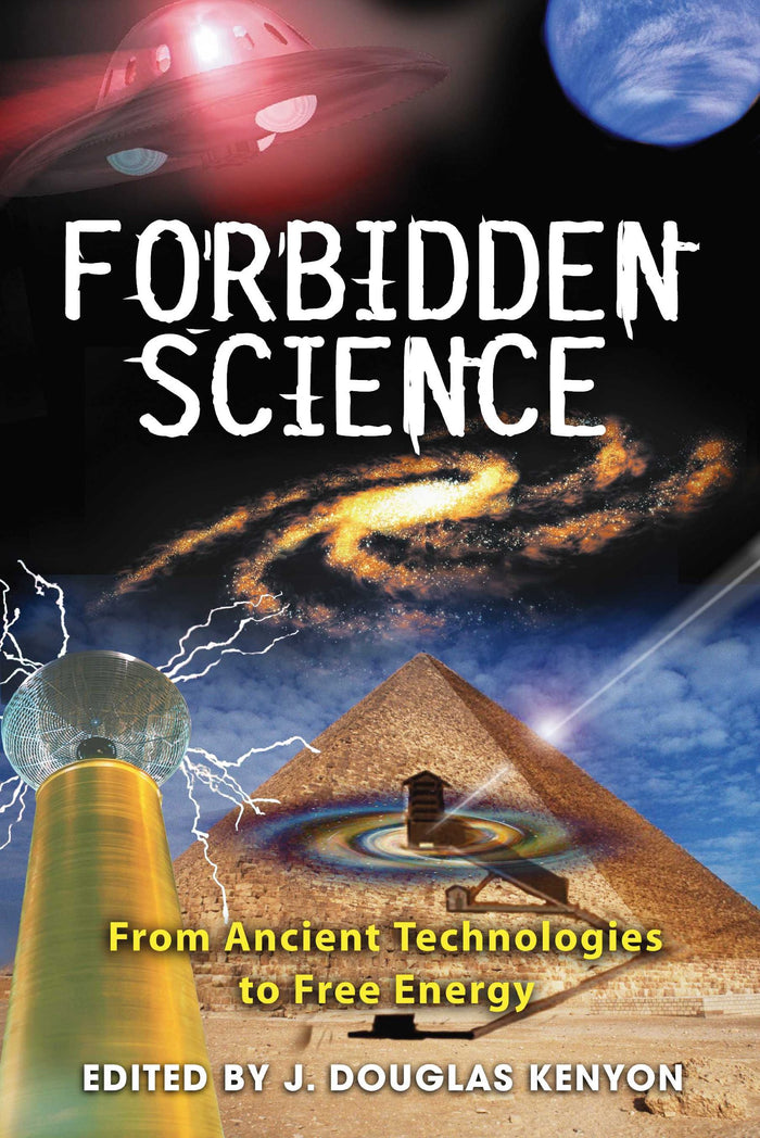 Forbidden Science: From Ancient Technologies to Free Energy - Paperback cover