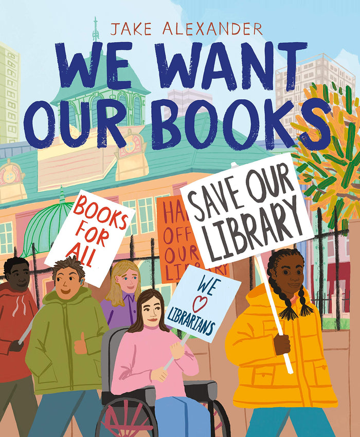 We Want Our Books: Rosa's Fight to Save the Library by Jake Alexander - Paperback cover